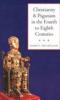 Christianity and Paganism in the Fourth to Eighth Centuries book cover photo