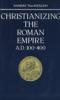 Christianizing the Roman Empire book cover photo